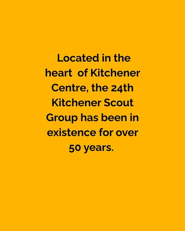 Black text on a yellow background says the 24th Kitchener Scout Group in the heart of Kitchener Centre has existed for over 50 years.