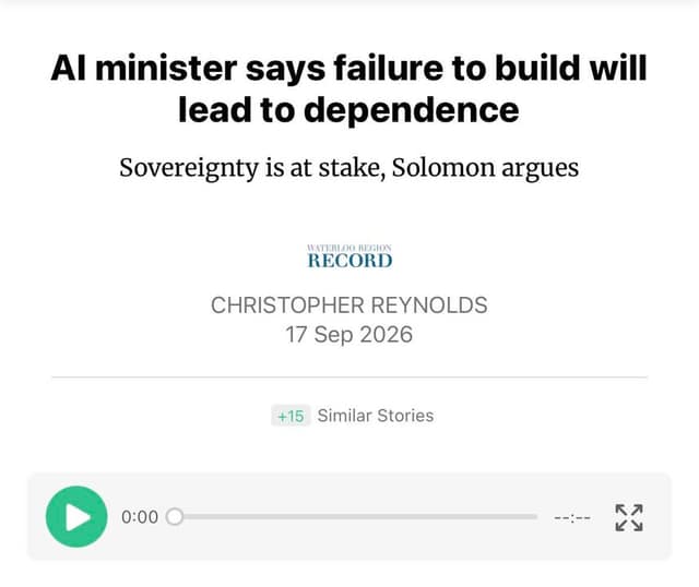 Screenshot of a Waterloo Region Record article by Christopher Reynolds, 17 Sep 2026: "AI minister says failure to build will lead to dependence."